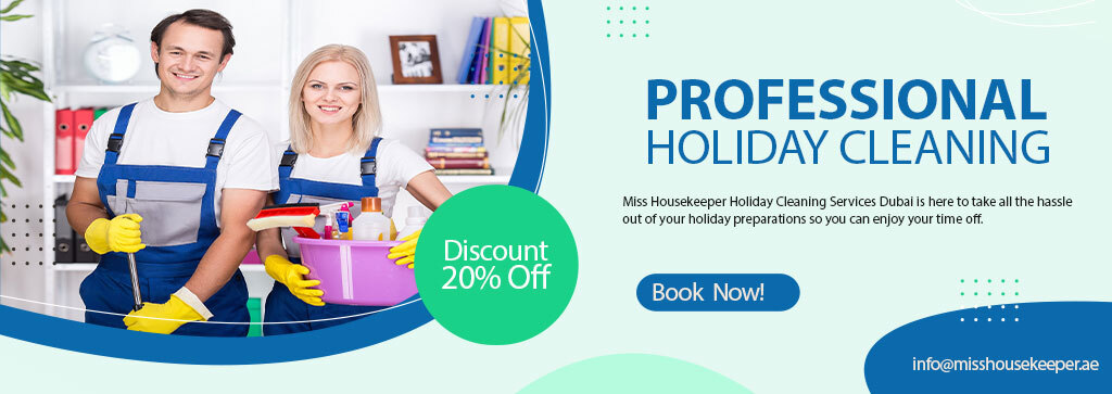 Holiiday cleaning services Dubai